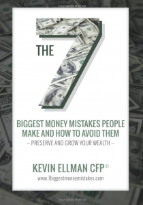 Seven Biggest Money Mistakes People Make and How to Avoid Them: Preserve and Grow Your Wealth by Kevin Ellman CFP