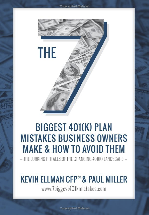 Kevin Ellman The Seven 401(k) Plan Mistakes Business Owners Make & How to Avoid Them